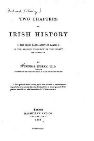 Kniha Two Chapters of Irish History Thomas Dunbar Ingram