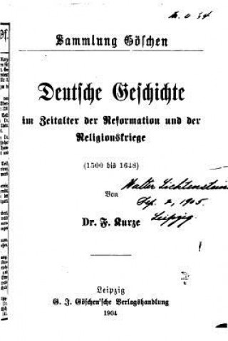 Kniha Deutsche geschichte im zeitalter der reformation und der religionskriege (1500 bis 1648) F Kurze