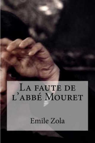 Libro La faute de l'abbe Mouret Emile Zola