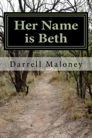 Kniha Her Name is Beth: Alone: Book 5 Darrell Maloney