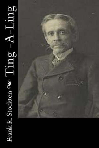 Buch Ting -A-Ling Frank R Stockton