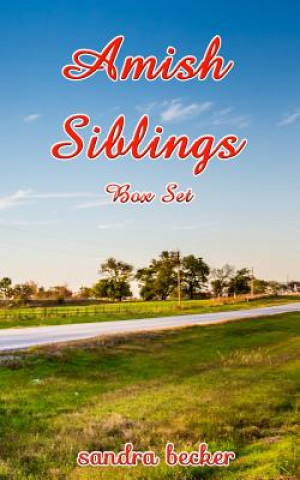 Knjiga Amish Siblings Sandra Becker