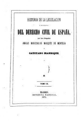 Książka Historia de la Legislación Y Recitaciones del Derecho Civil de Espa?a Caystano Manrique