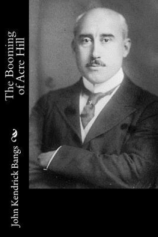 Buch The Booming of Acre Hill John Kendrick Bangs
