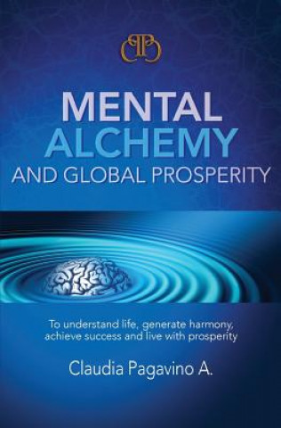 Kniha Mental Alchemy and Global Prosperity Claudia Pagavino a