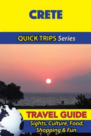 Książka Crete Travel Guide (Quick Trips Series): Sights, Culture, Food, Shopping & Fun Raymond Stone