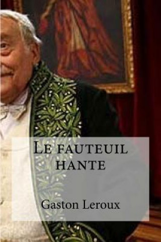 Książka Le fauteuil hante Gaston LeRoux