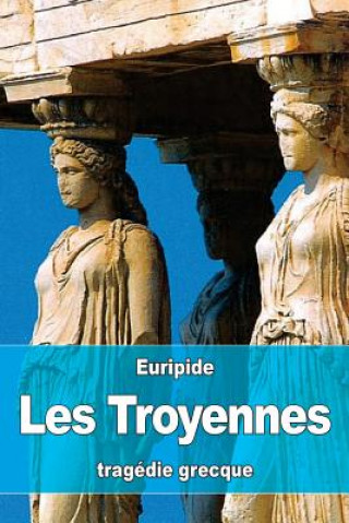 Buch Les Troyennes Euripide