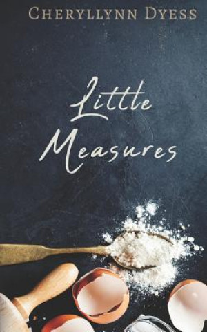 Książka Little Measures Cheryllynn Dyess