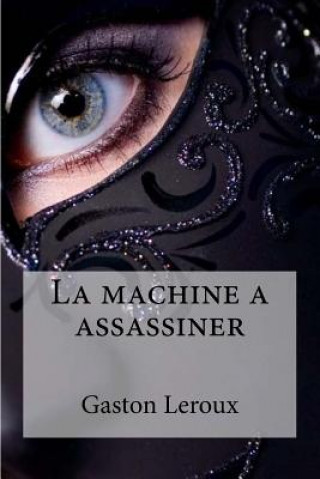 Könyv La machine a assassiner Gaston LeRoux