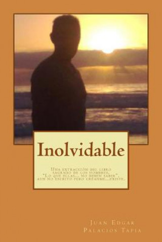 Kniha Inolvidable: Lo que ellas no deben saber Juan Edgar Palacios