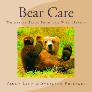 Kniha Bear Care: Whimsical Tales From the Wild Hearts Paddy Lynn