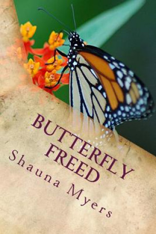 Kniha Butterfly Freed Shauna C Myers