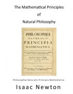 Carte The Mathematical Principles of Natural Philosophy: Philosophiae Naturalis Principia Mathematica Isaac Newton