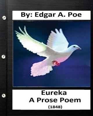 Kniha Eureka: A prose poem. (1848) By: Edgar A. Poe Edgar A Poe