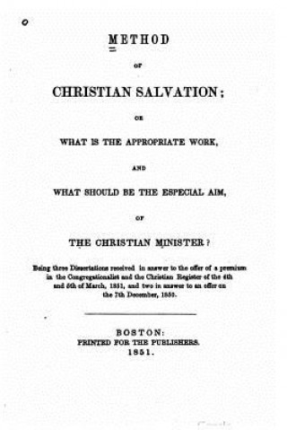 Kniha Method of Christian salvation, or What is the appropriate work Method of Christian Salvation