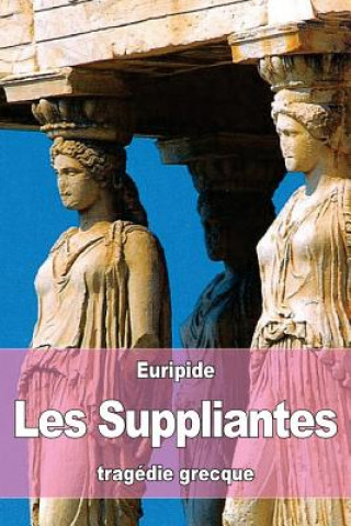 Buch Les Suppliantes Euripide