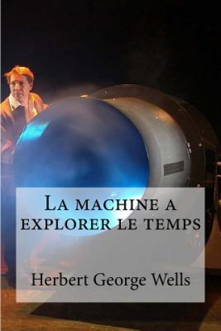 Könyv La machine a explorer le temps Herbert George Wells