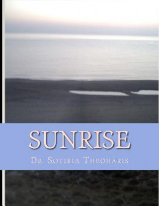 Kniha Sunrise: Early poems Dr Sotiria D Theoharis