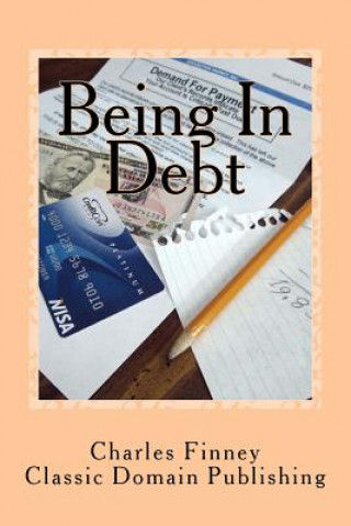Kniha Being In Debt Charles Finney