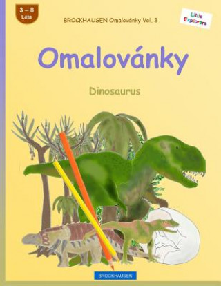 Carte Brockhausen Omalovánky Vol. 3 - Omalovánky: Dinosaurus Dortje Golldack