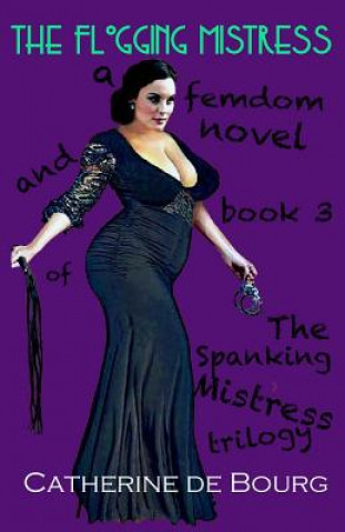 Книга Flogging Mistress Catherine De Bourg
