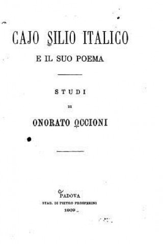 Kniha Cajo Silio Italico e il suo poema Onorato Occioni