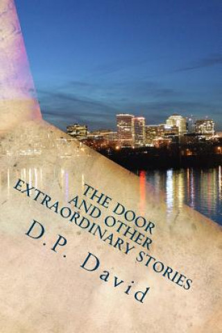 Könyv The Door and other extraordinary stories D P David