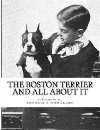 Carte The Boston Terrier and All About It Edward Axtell