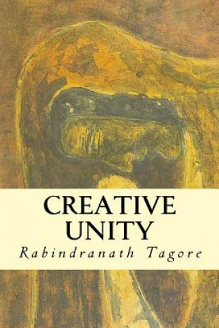 Knjiga Creative Unity Rabindranath Tagore