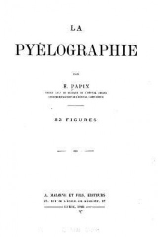 Könyv La pyélographie E Papin