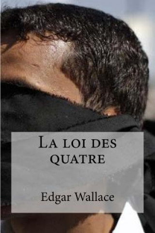 Knjiga La loi des quatre Edgar Wallace