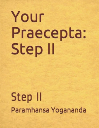 Carte Your Praecepta: Step II Paramhansa Swami Yogananda