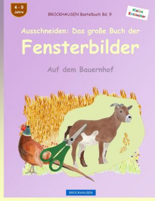 Kniha BROCKHAUSEN Bastelbuch Bd. 9 - Ausschneiden: Das große Buch der Fensterbilder: Auf dem Bauernhof Dortje Golldack