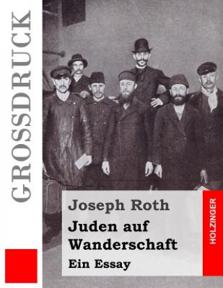 Carte Juden auf Wanderschaft (Großdruck): Ein Essay Joseph Roth