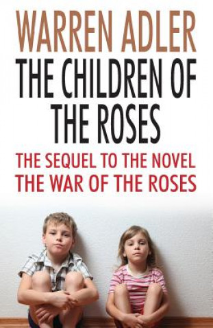Carte The Children of the Roses Warren Adler