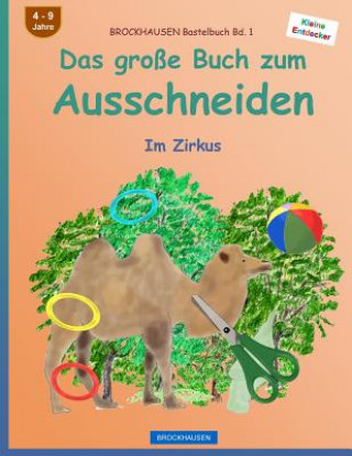 Könyv BROCKHAUSEN Bastelbuch Bd. 1 - Das große Buch zum Ausschneiden: Im Zirkus Dortje Golldack
