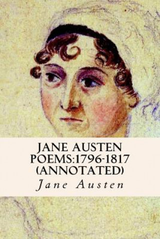 Carte Jane Austen Poems: 1796-1817 (annotated) Jane Austen