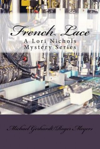 Könyv French Lace: A Lori Nichols Mystery Series MR Roger a Meyers