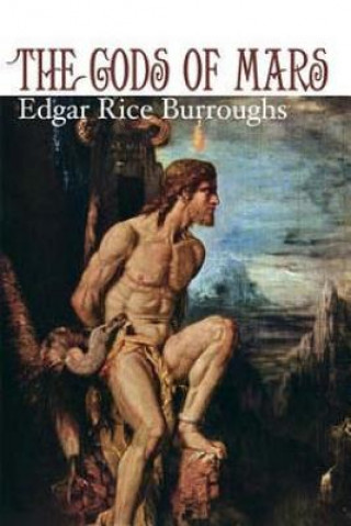 Könyv The Gods of Mars Edgar Rice Burroughs