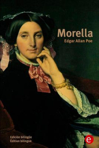 Carte Morella: Edición bilingüe/Édition bilingue Edgar Allan Poe