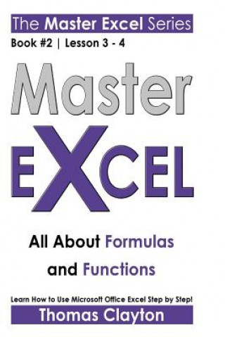 Книга Master Excel: All About Formulas and Functions Thomas Clayton