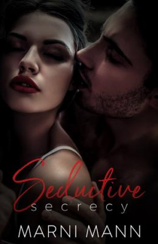 Könyv Seductive Secrecy Marni Mann