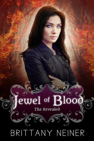 Kniha Jewel of Blood: The Revealed Brittany L Neiner