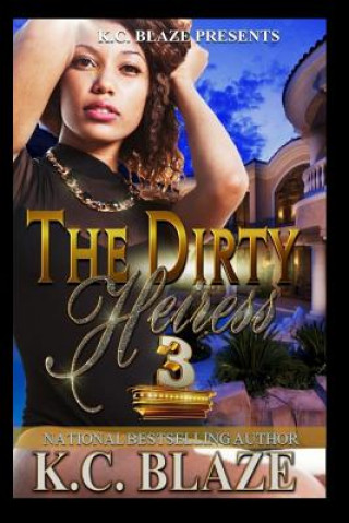 Kniha The Dirty Heiress 3: Your Husband My Man 8 K C Blaze