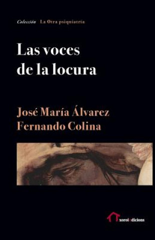 Kniha Las voces de la locura Jose Maria Alvarez