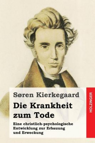 Kniha Die Krankheit zum Tode Soren Kierkegaard