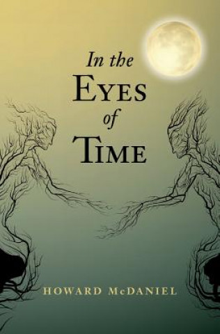 Kniha In the Eyes of Time Howard McDaniel