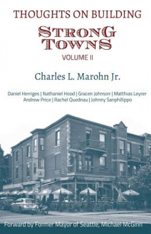 Könyv Thoughts on Building Strong Towns, Volume II Charles L Marohn Jr