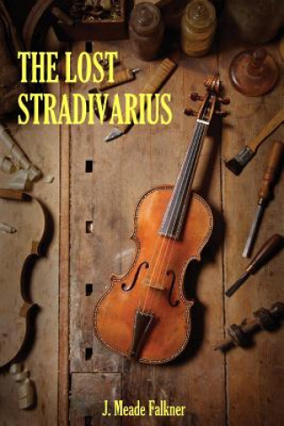 Knjiga The Lost Stradivarius J Meade Falkner
